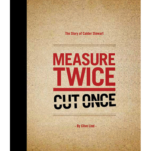 [CSBOOK100-D-0000] Calder Stewart Measure Twice, Cut Once Book